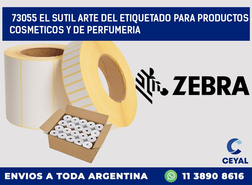 73055 EL SUTIL ARTE DEL ETIQUETADO PARA PRODUCTOS COSMETICOS Y DE PERFUMERIA