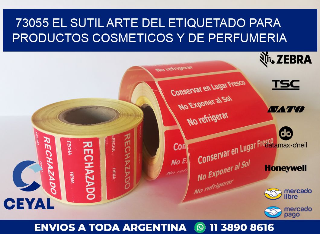 73055 EL SUTIL ARTE DEL ETIQUETADO PARA PRODUCTOS COSMETICOS Y DE PERFUMERIA