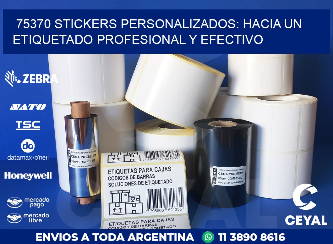 75370 STICKERS PERSONALIZADOS: HACIA UN ETIQUETADO PROFESIONAL Y EFECTIVO