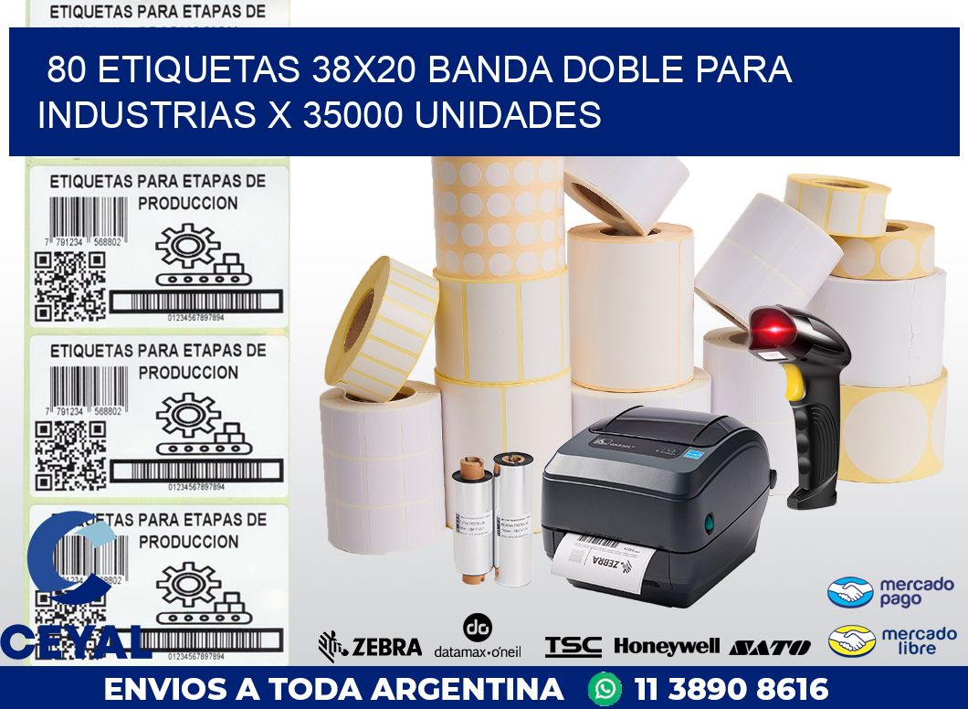 80 ETIQUETAS 38X20 BANDA DOBLE PARA INDUSTRIAS X 35000 UNIDADES