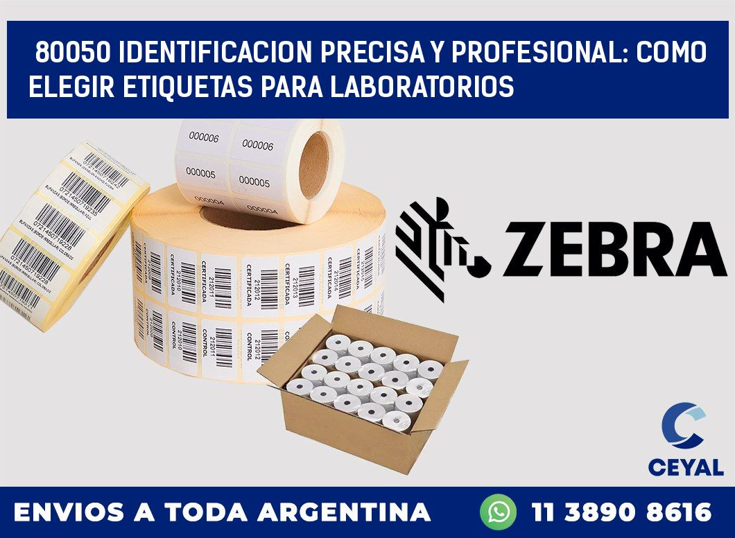 80050 IDENTIFICACION PRECISA Y PROFESIONAL: COMO ELEGIR ETIQUETAS PARA LABORATORIOS