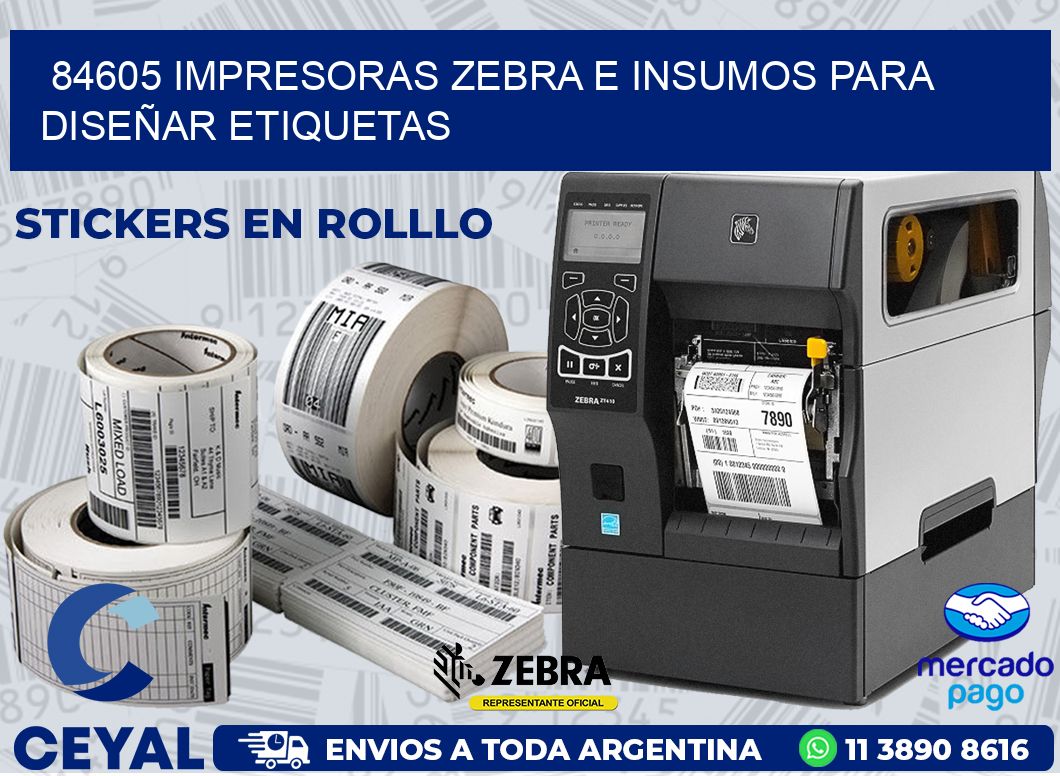 84605 IMPRESORAS ZEBRA E INSUMOS PARA DISEÑAR ETIQUETAS
