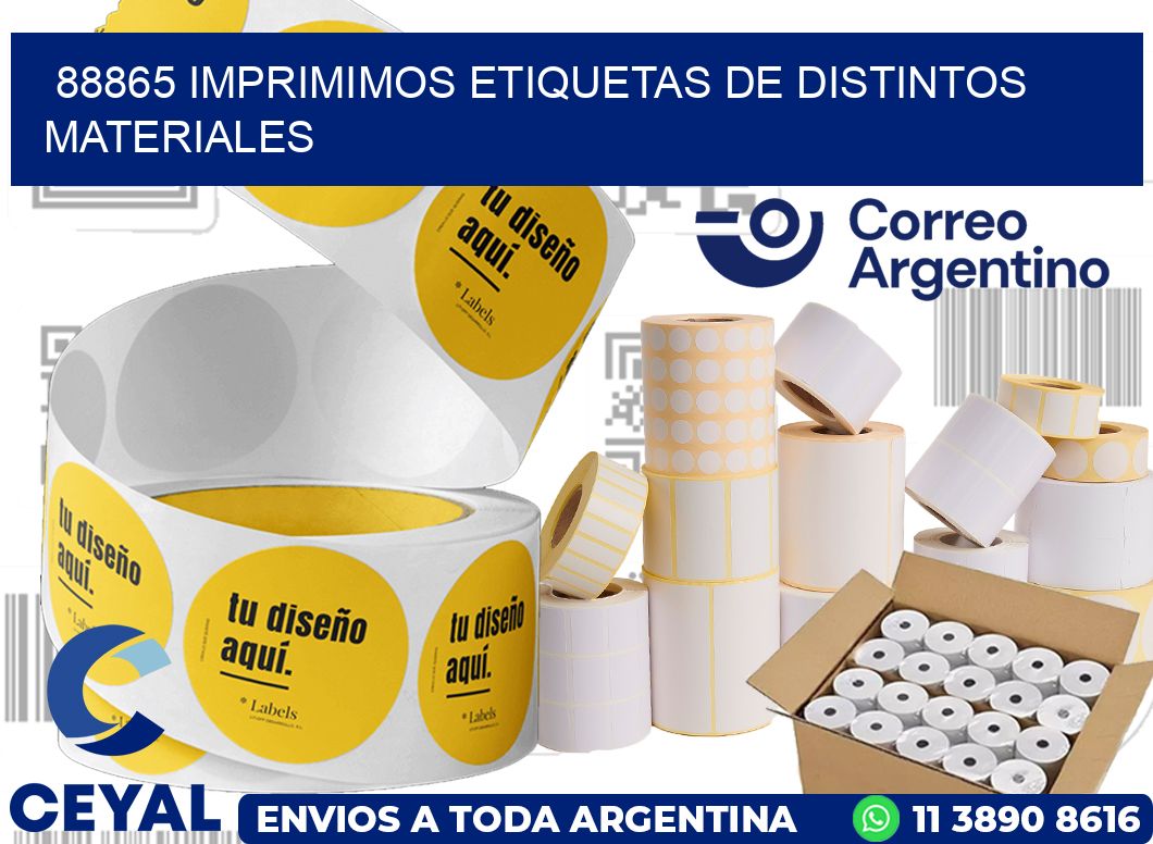 88865 IMPRIMIMOS ETIQUETAS DE DISTINTOS MATERIALES
