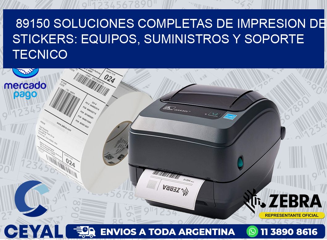 89150 SOLUCIONES COMPLETAS DE IMPRESION DE STICKERS: EQUIPOS, SUMINISTROS Y SOPORTE TECNICO
