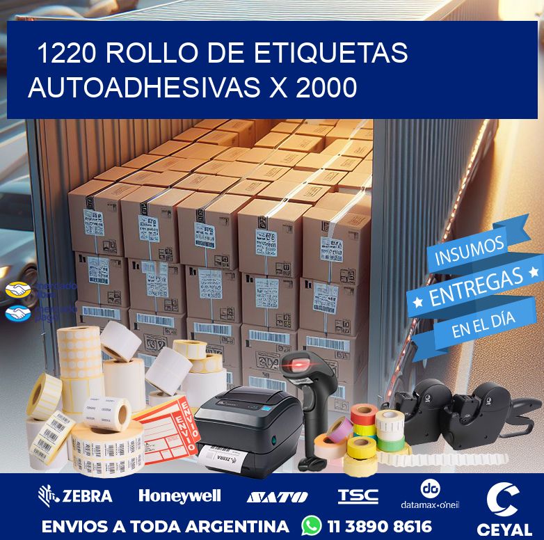 1220 ROLLO DE ETIQUETAS AUTOADHESIVAS X 2000