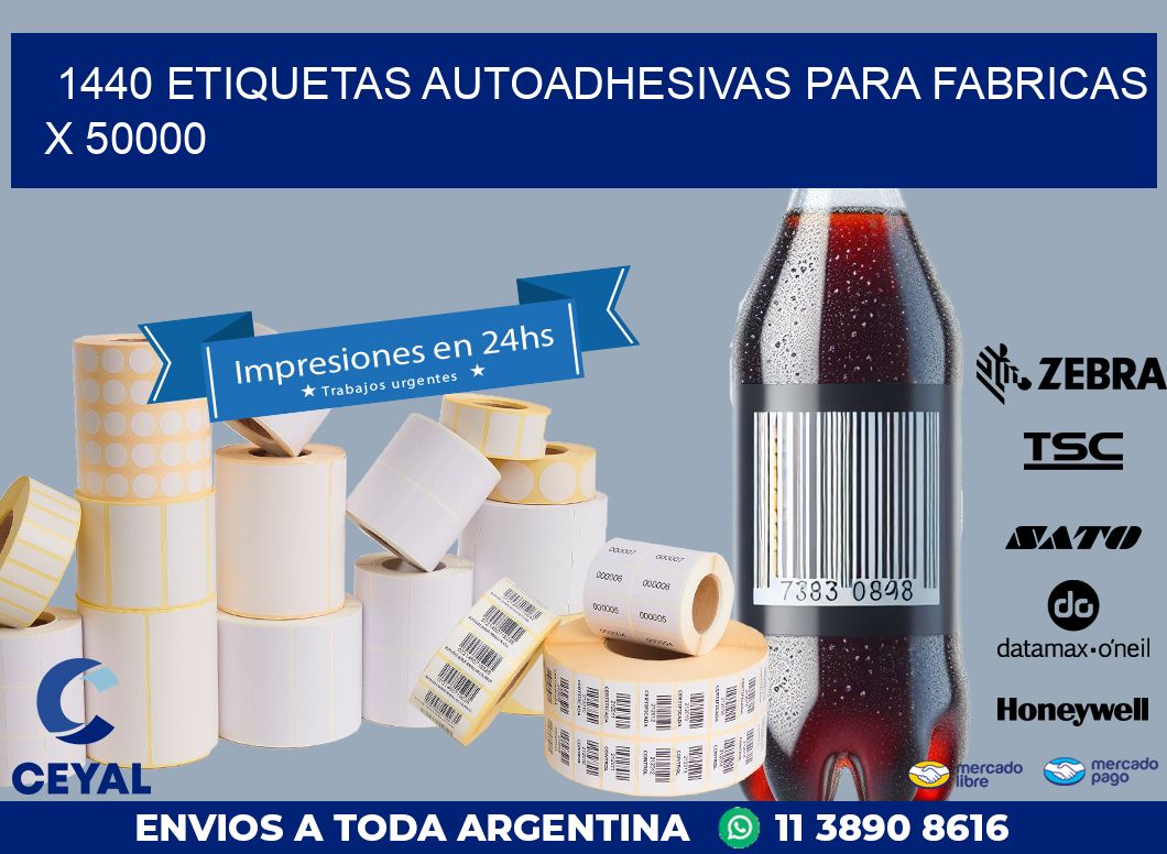 1440 ETIQUETAS AUTOADHESIVAS PARA FABRICAS X 50000