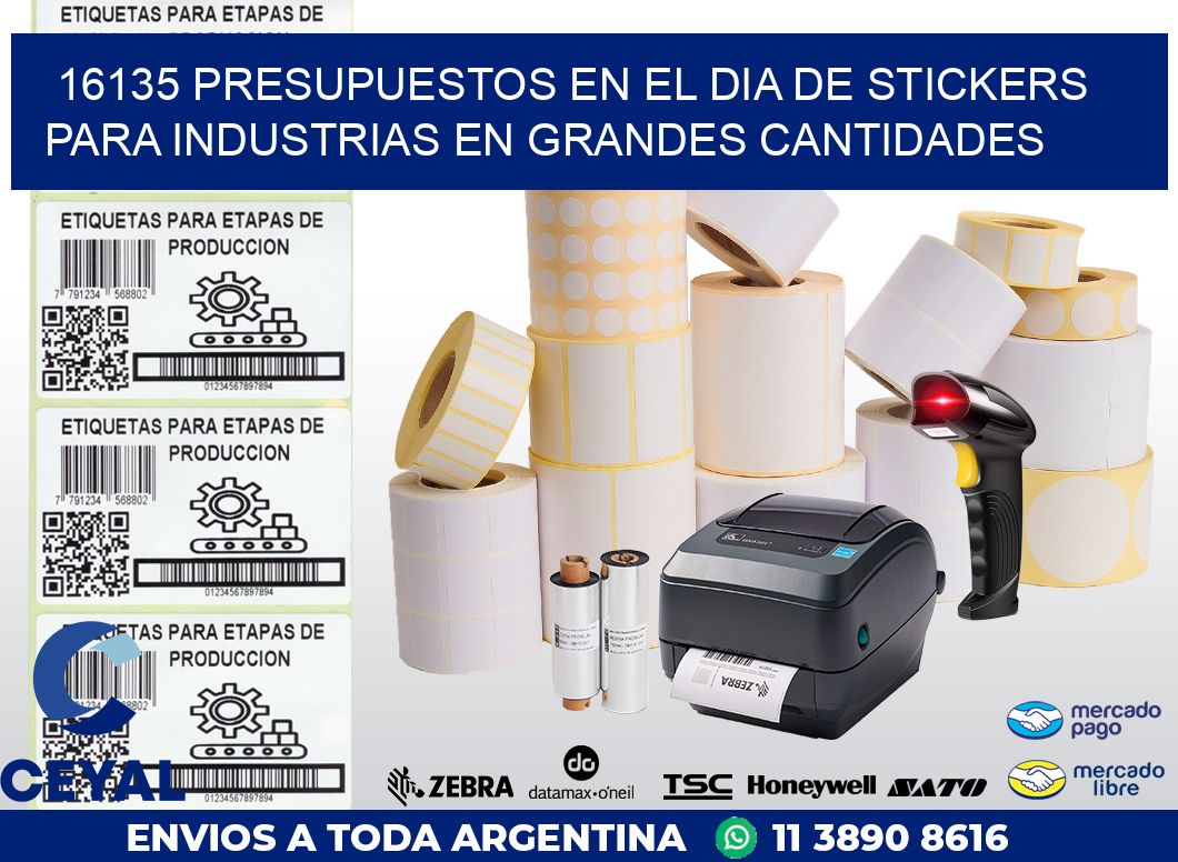 16135 PRESUPUESTOS EN EL DIA DE STICKERS PARA INDUSTRIAS EN GRANDES CANTIDADES