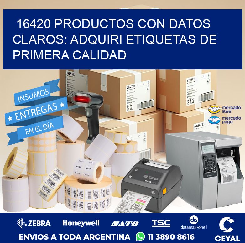 16420 PRODUCTOS CON DATOS CLAROS: ADQUIRI ETIQUETAS DE PRIMERA CALIDAD