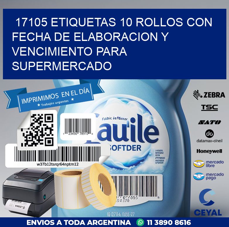 17105 ETIQUETAS 10 ROLLOS CON FECHA DE ELABORACION Y VENCIMIENTO PARA SUPERMERCADO