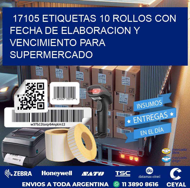 17105 ETIQUETAS 10 ROLLOS CON FECHA DE ELABORACION Y VENCIMIENTO PARA SUPERMERCADO