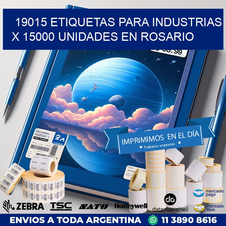 19015 ETIQUETAS PARA INDUSTRIAS x 15000 UNIDADES EN ROSARIO