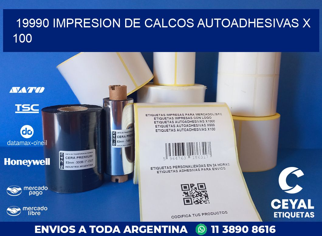 19990 IMPRESION DE CALCOS AUTOADHESIVAS X 100