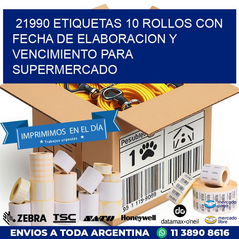21990 ETIQUETAS 10 ROLLOS CON FECHA DE ELABORACION Y VENCIMIENTO PARA SUPERMERCADO