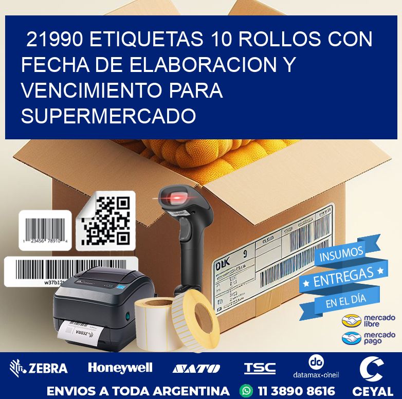 21990 ETIQUETAS 10 ROLLOS CON FECHA DE ELABORACION Y VENCIMIENTO PARA SUPERMERCADO