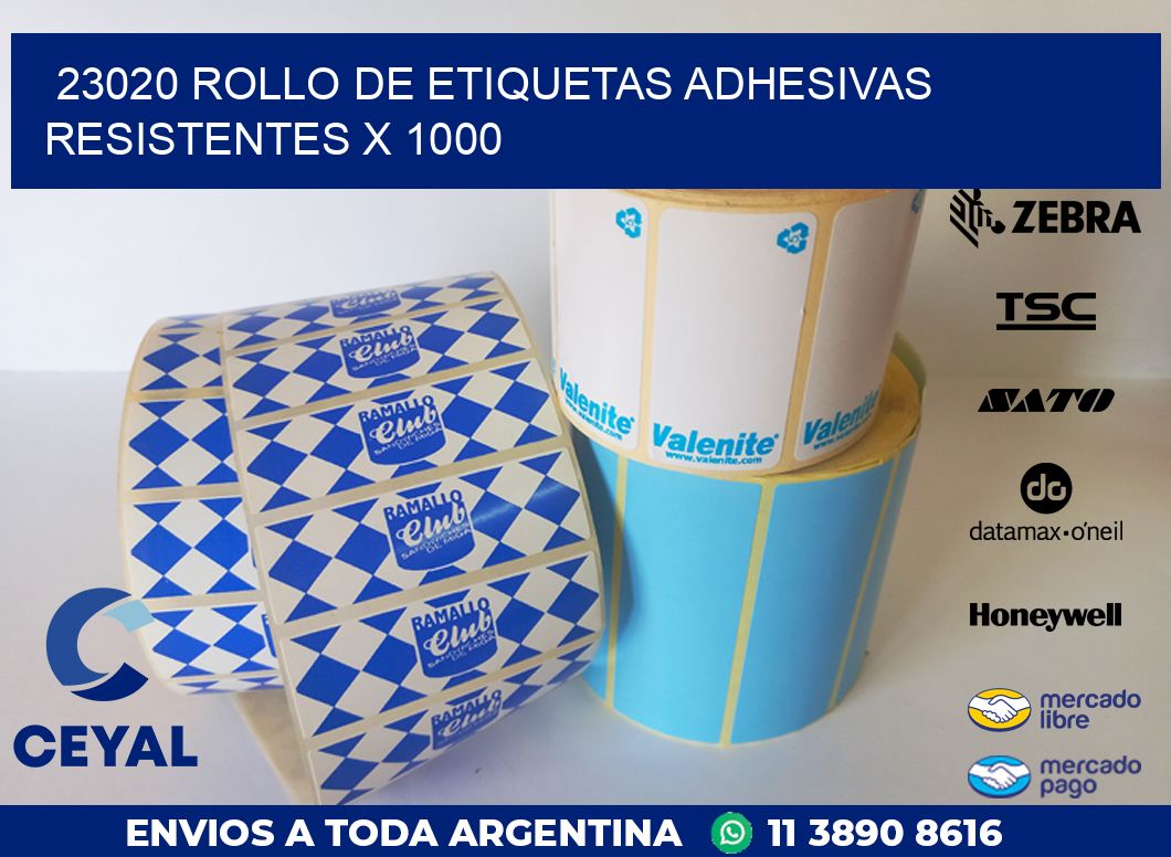 23020 ROLLO DE ETIQUETAS ADHESIVAS RESISTENTES X 1000