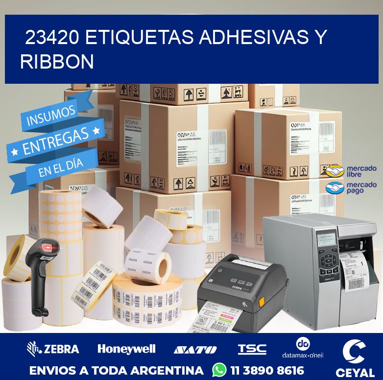 23420 ETIQUETAS ADHESIVAS Y RIBBON