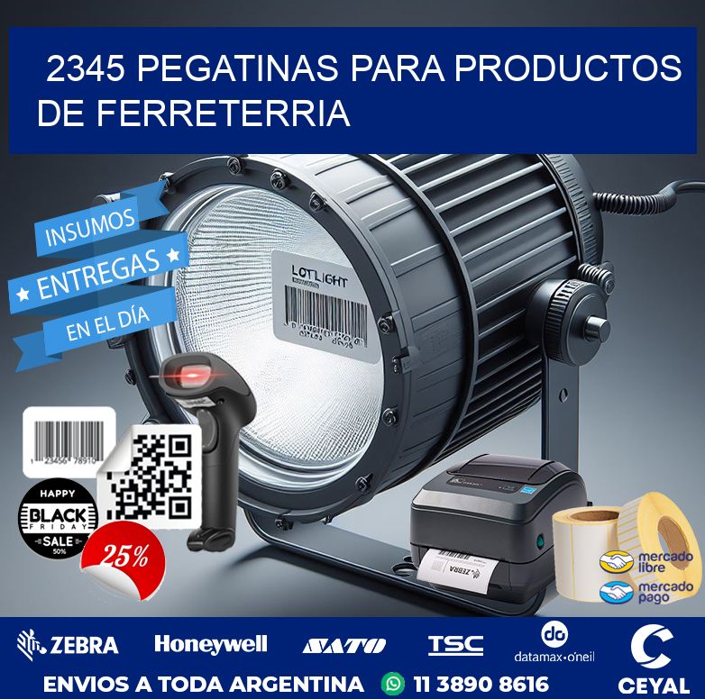 2345 PEGATINAS PARA PRODUCTOS DE FERRETERRIA
