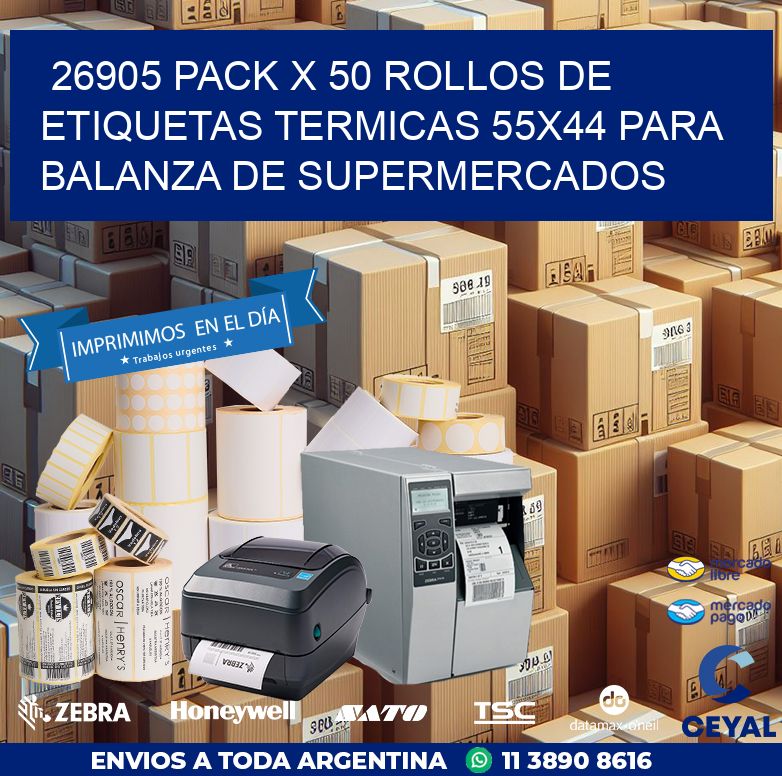 26905 PACK X 50 ROLLOS DE ETIQUETAS TERMICAS 55X44 PARA BALANZA DE SUPERMERCADOS