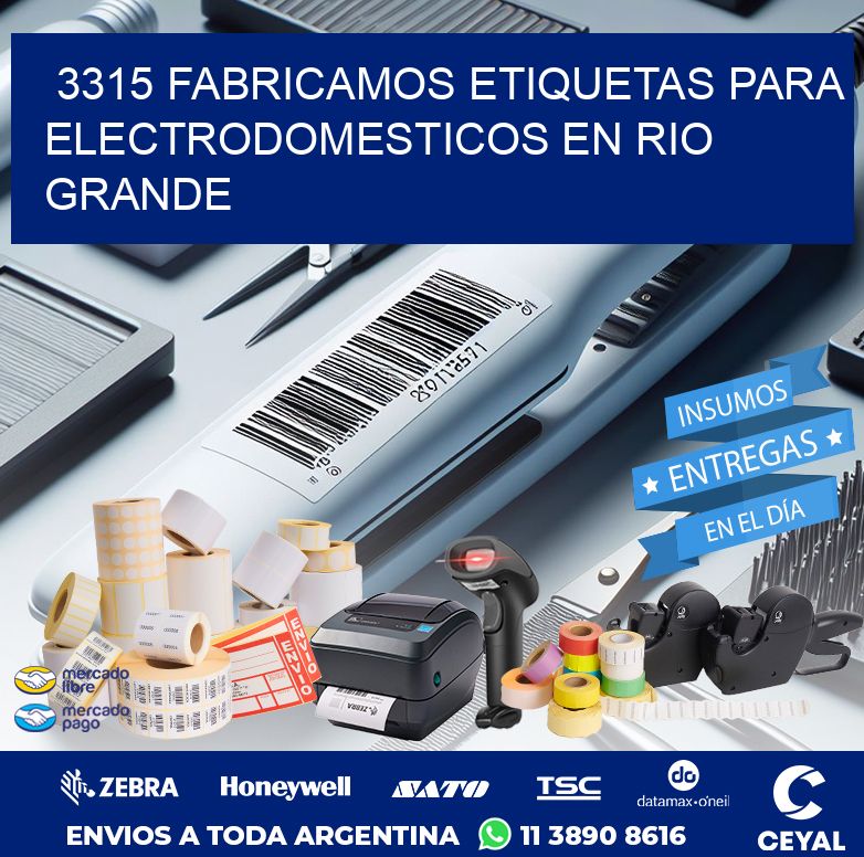 3315 FABRICAMOS ETIQUETAS PARA ELECTRODOMESTICOS EN RIO GRANDE
