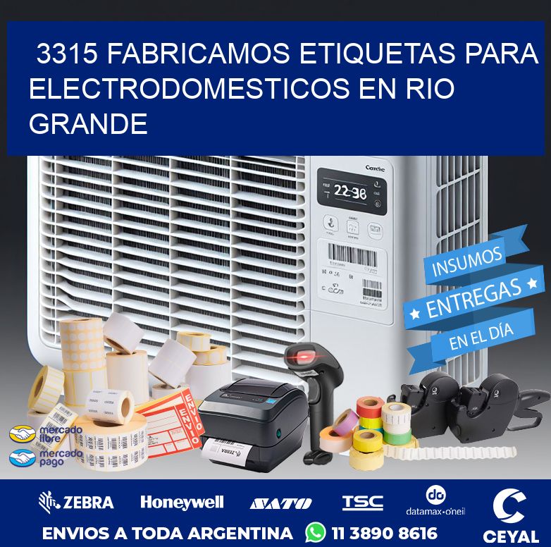 3315 FABRICAMOS ETIQUETAS PARA ELECTRODOMESTICOS EN RIO GRANDE