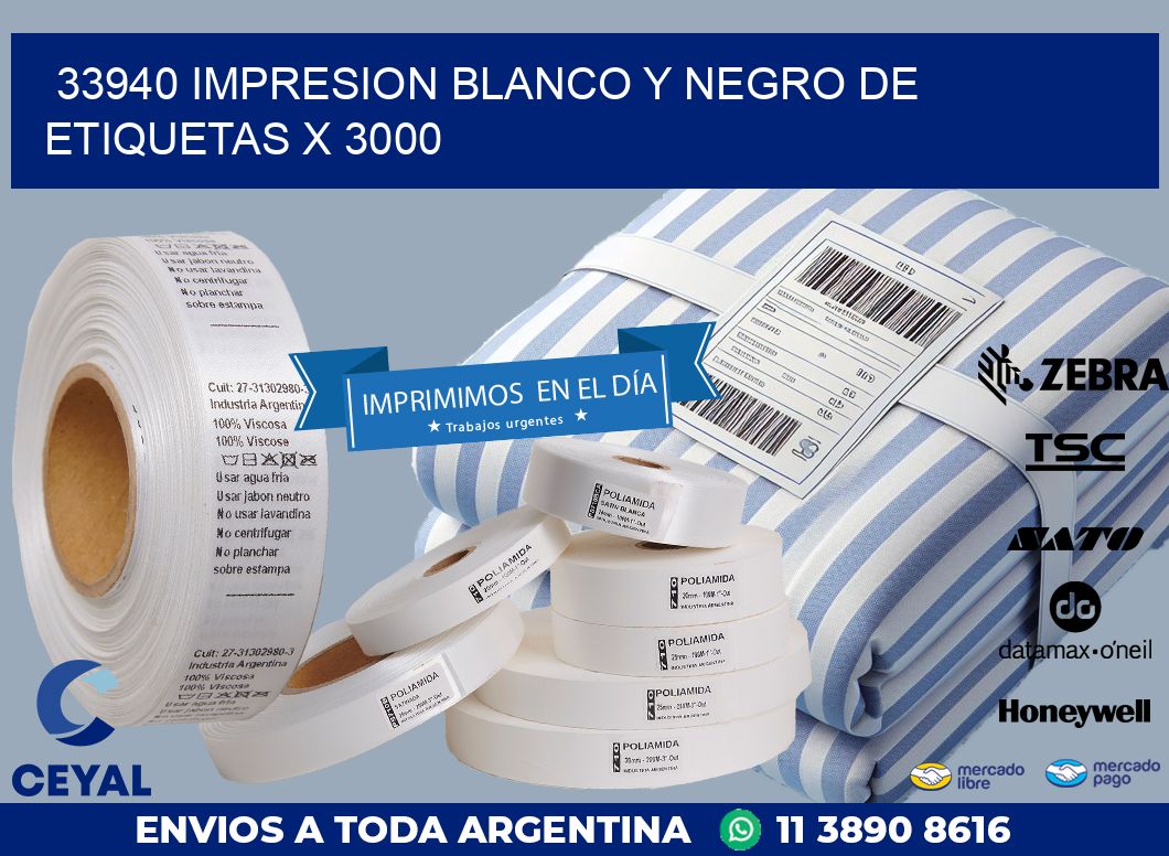 33940 IMPRESION BLANCO Y NEGRO DE ETIQUETAS X 3000