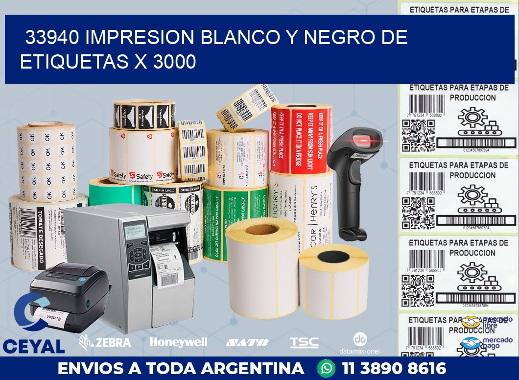 33940 IMPRESION BLANCO Y NEGRO DE ETIQUETAS X 3000