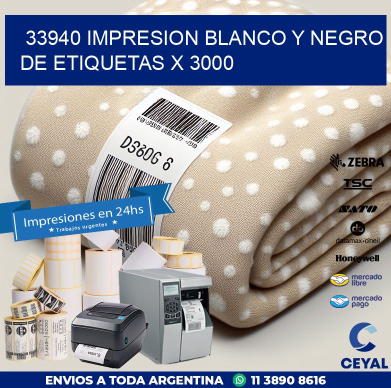 33940 IMPRESION BLANCO Y NEGRO DE ETIQUETAS X 3000