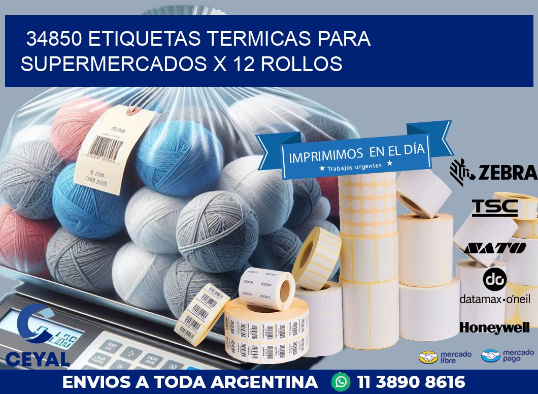 34850 ETIQUETAS TERMICAS PARA SUPERMERCADOS X 12 ROLLOS