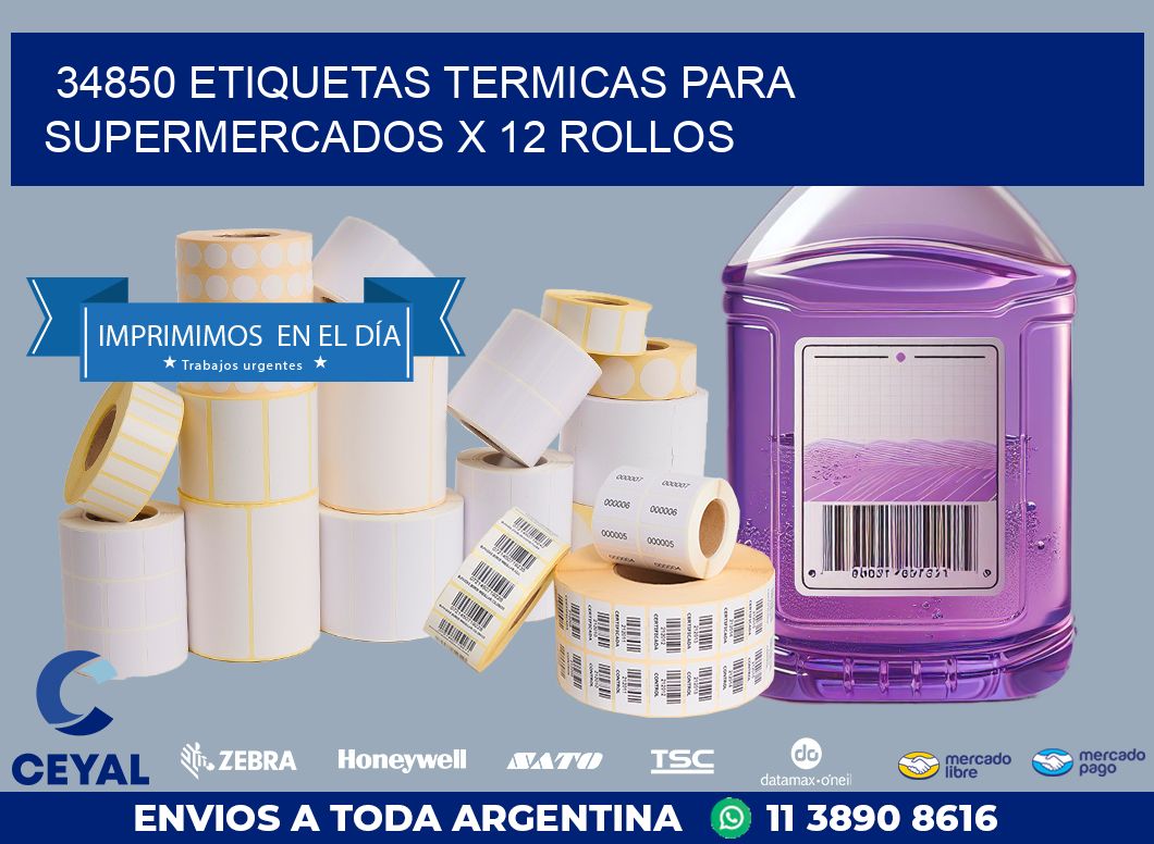 34850 ETIQUETAS TERMICAS PARA SUPERMERCADOS X 12 ROLLOS