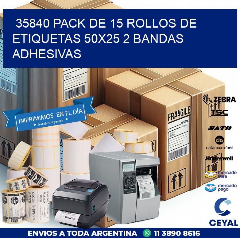 35840 PACK DE 15 ROLLOS DE ETIQUETAS 50X25 2 BANDAS ADHESIVAS