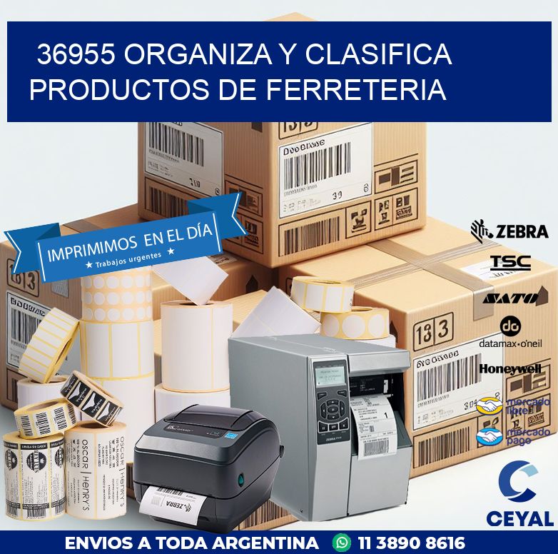 36955 ORGANIZA Y CLASIFICA PRODUCTOS DE FERRETERIA