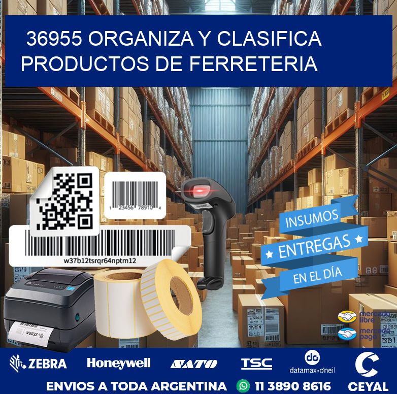 36955 ORGANIZA Y CLASIFICA PRODUCTOS DE FERRETERIA