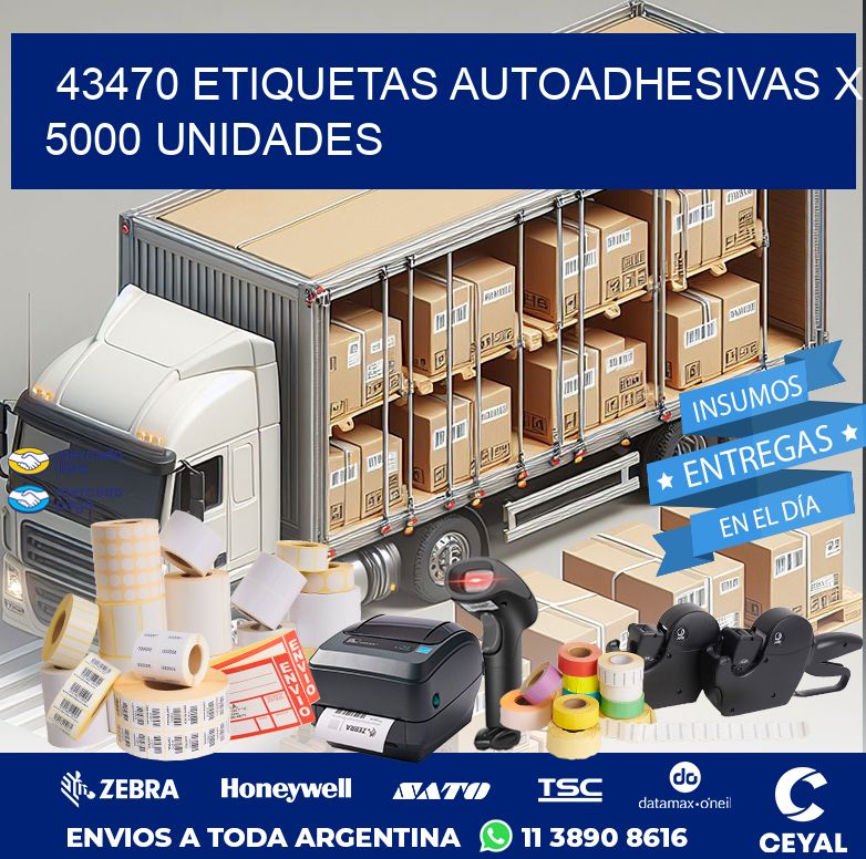 43470 ETIQUETAS AUTOADHESIVAS X 5000 UNIDADES