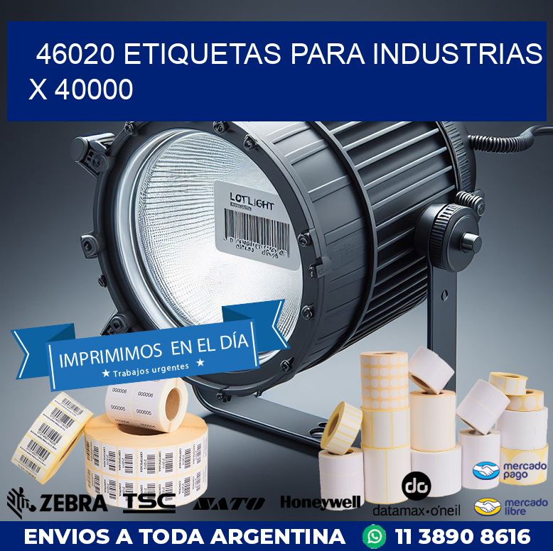 46020 ETIQUETAS PARA INDUSTRIAS X 40000