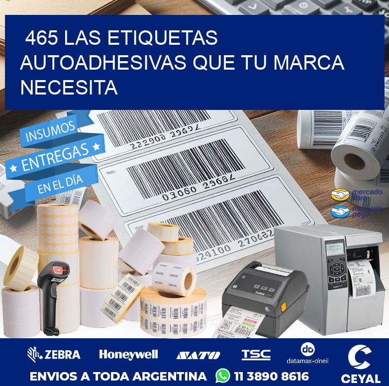 465 LAS ETIQUETAS AUTOADHESIVAS QUE TU MARCA NECESITA