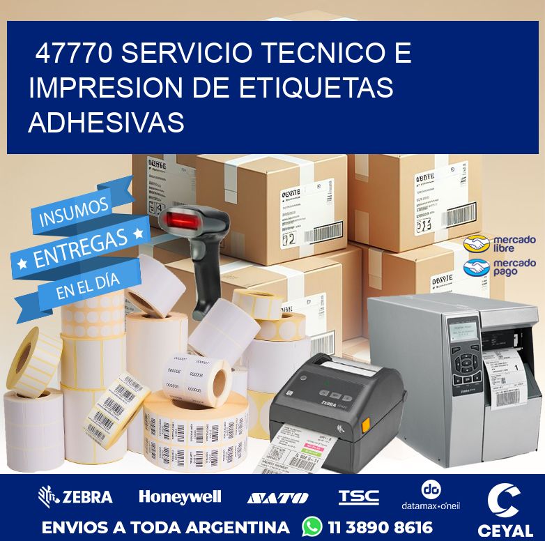 47770 SERVICIO TECNICO E IMPRESION DE ETIQUETAS ADHESIVAS