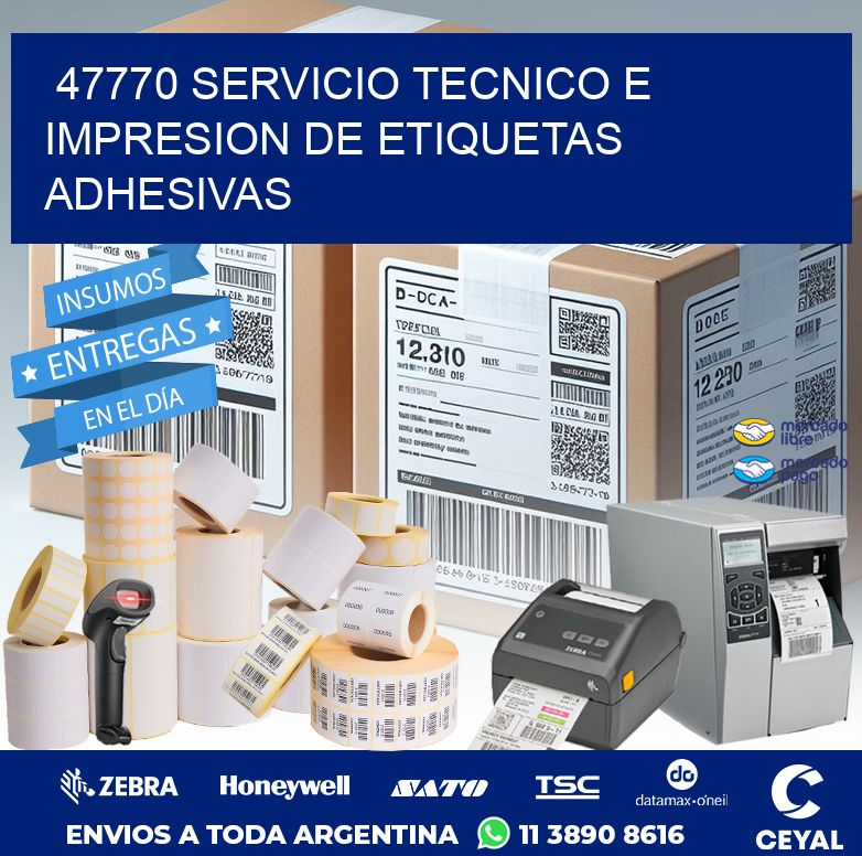 47770 SERVICIO TECNICO E IMPRESION DE ETIQUETAS ADHESIVAS