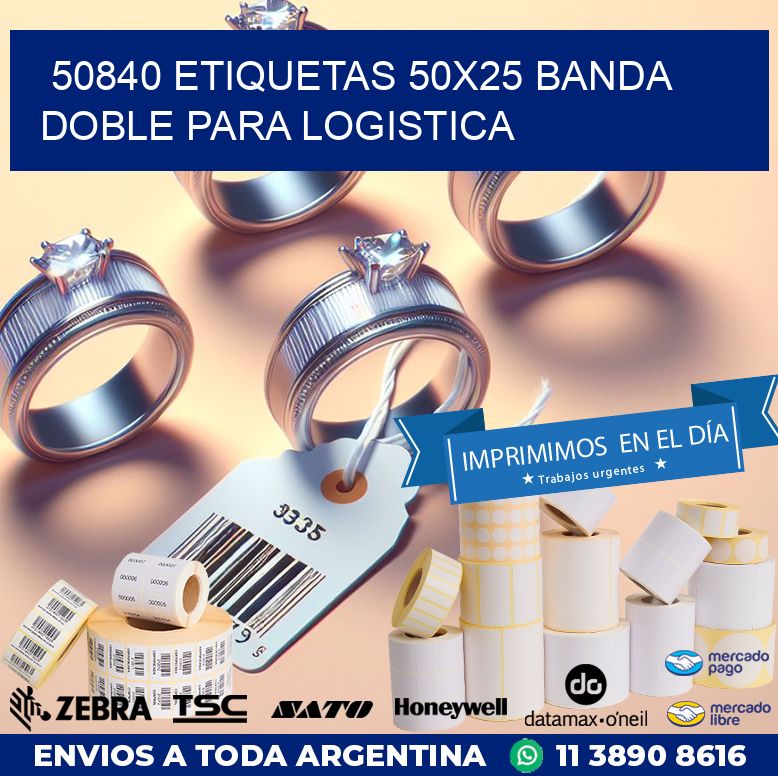50840 ETIQUETAS 50X25 BANDA DOBLE PARA LOGISTICA