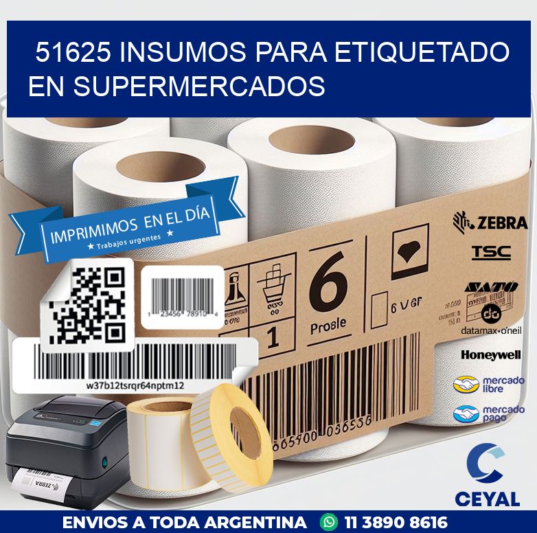 51625 INSUMOS PARA ETIQUETADO EN SUPERMERCADOS