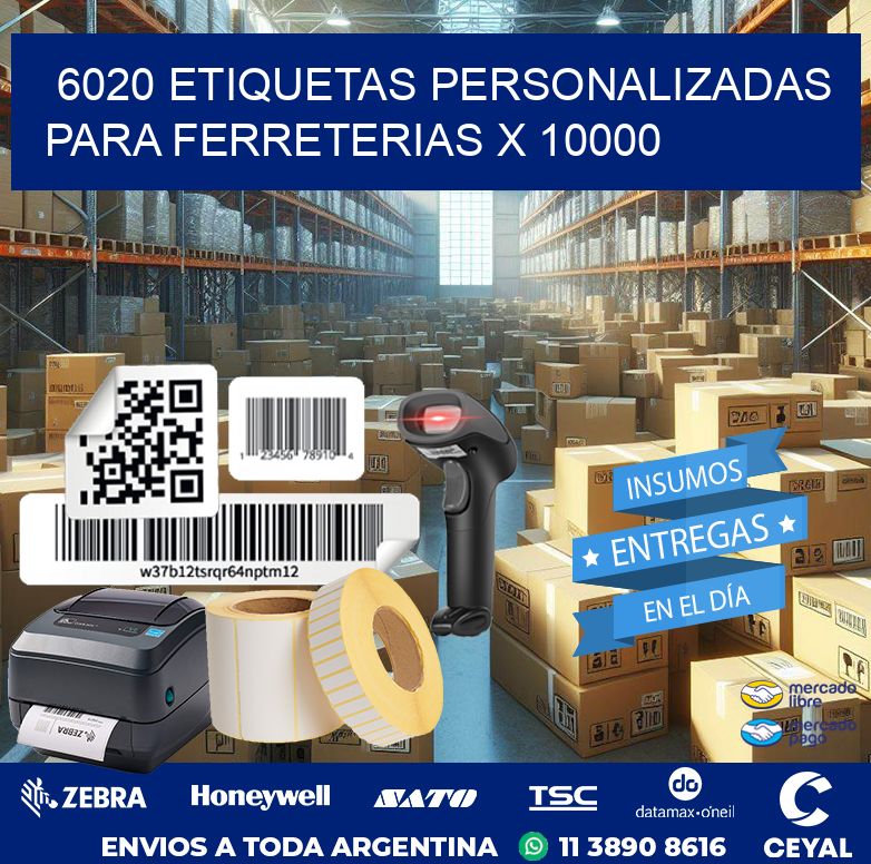 6020 ETIQUETAS PERSONALIZADAS PARA FERRETERIAS X 10000