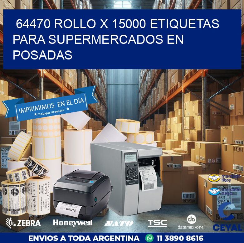64470 ROLLO X 15000 ETIQUETAS PARA SUPERMERCADOS EN POSADAS