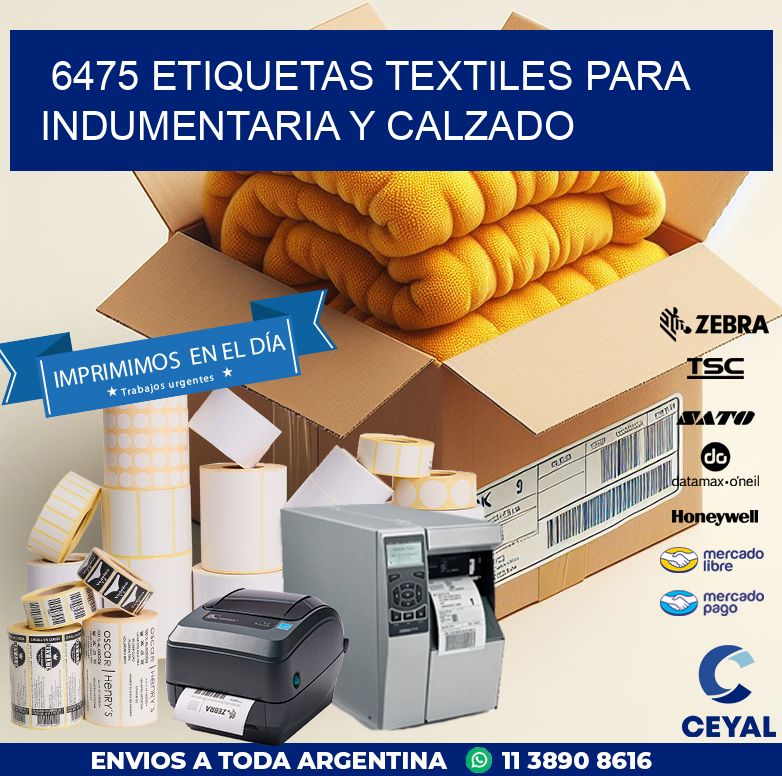 6475 ETIQUETAS TEXTILES PARA INDUMENTARIA Y CALZADO