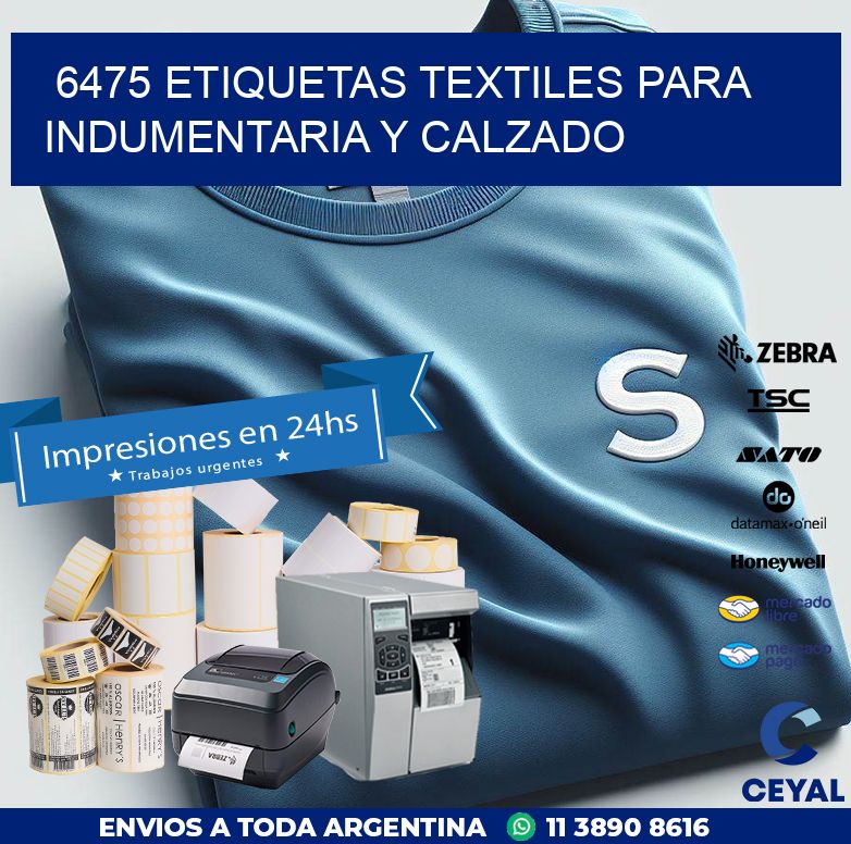 6475 ETIQUETAS TEXTILES PARA INDUMENTARIA Y CALZADO