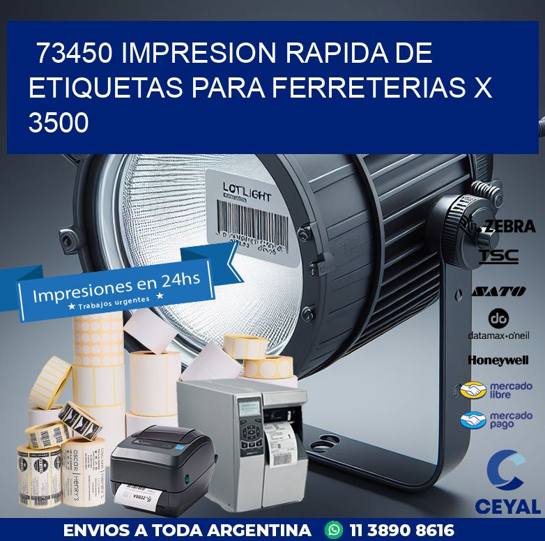 73450 IMPRESION RAPIDA DE ETIQUETAS PARA FERRETERIAS X 3500