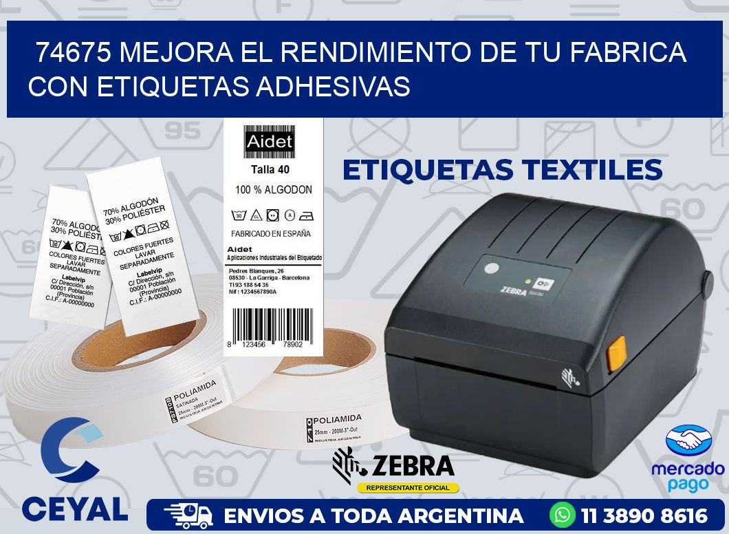 74675 MEJORA EL RENDIMIENTO DE TU FABRICA CON ETIQUETAS ADHESIVAS