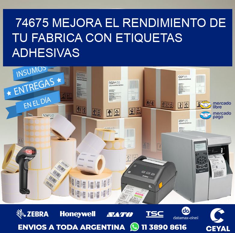 74675 MEJORA EL RENDIMIENTO DE TU FABRICA CON ETIQUETAS ADHESIVAS