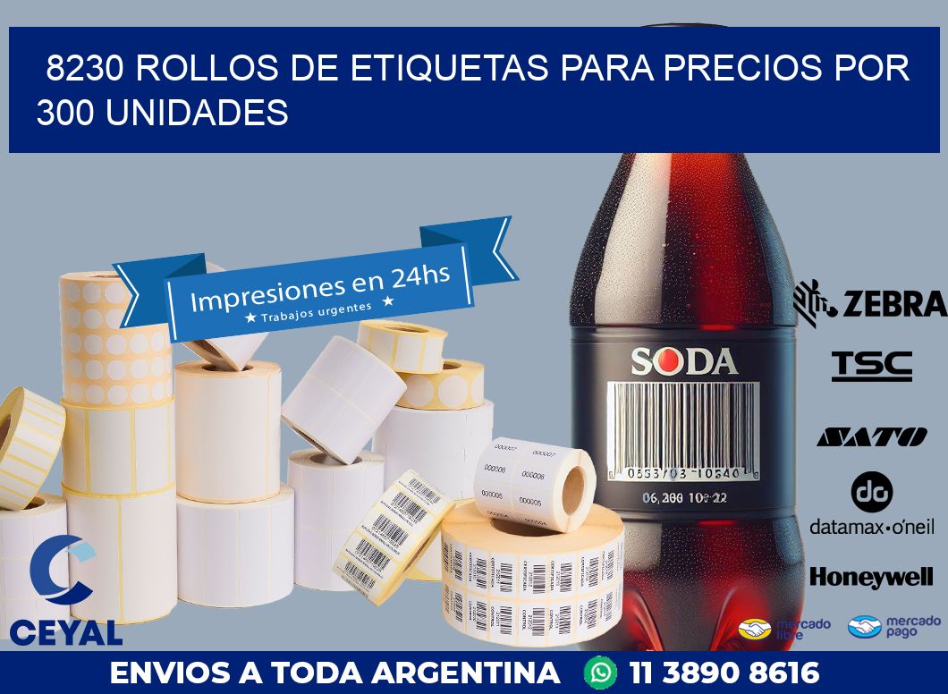 8230 ROLLOS DE ETIQUETAS PARA PRECIOS POR 300 UNIDADES