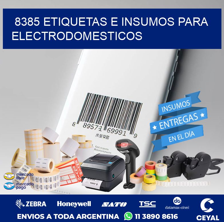 8385 ETIQUETAS E INSUMOS PARA ELECTRODOMESTICOS