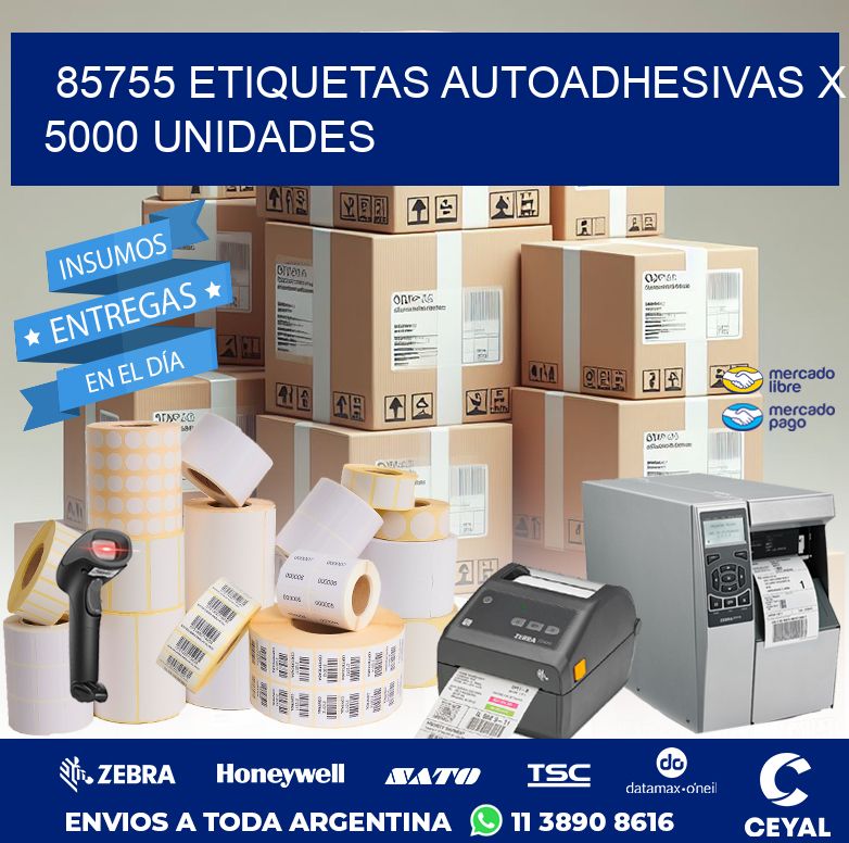 85755 ETIQUETAS AUTOADHESIVAS X 5000 UNIDADES