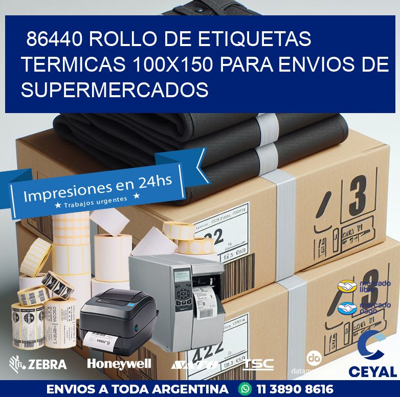 86440 ROLLO DE ETIQUETAS TERMICAS 100X150 PARA ENVIOS DE SUPERMERCADOS